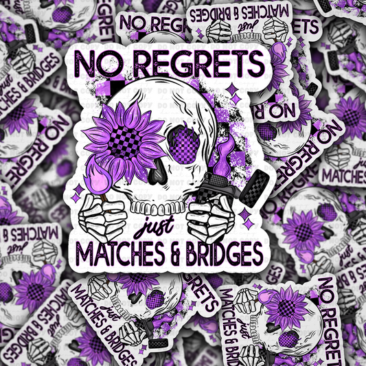 DC 1378 No regrets just matches and bridges - die cut sticker