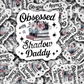 DC 1779 - Obsessed with a shadow daddy Die Cut Sticker