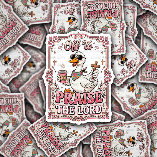 DS 2941 -  Off to the Praise of lord Duck with coffee Die Cut sticker