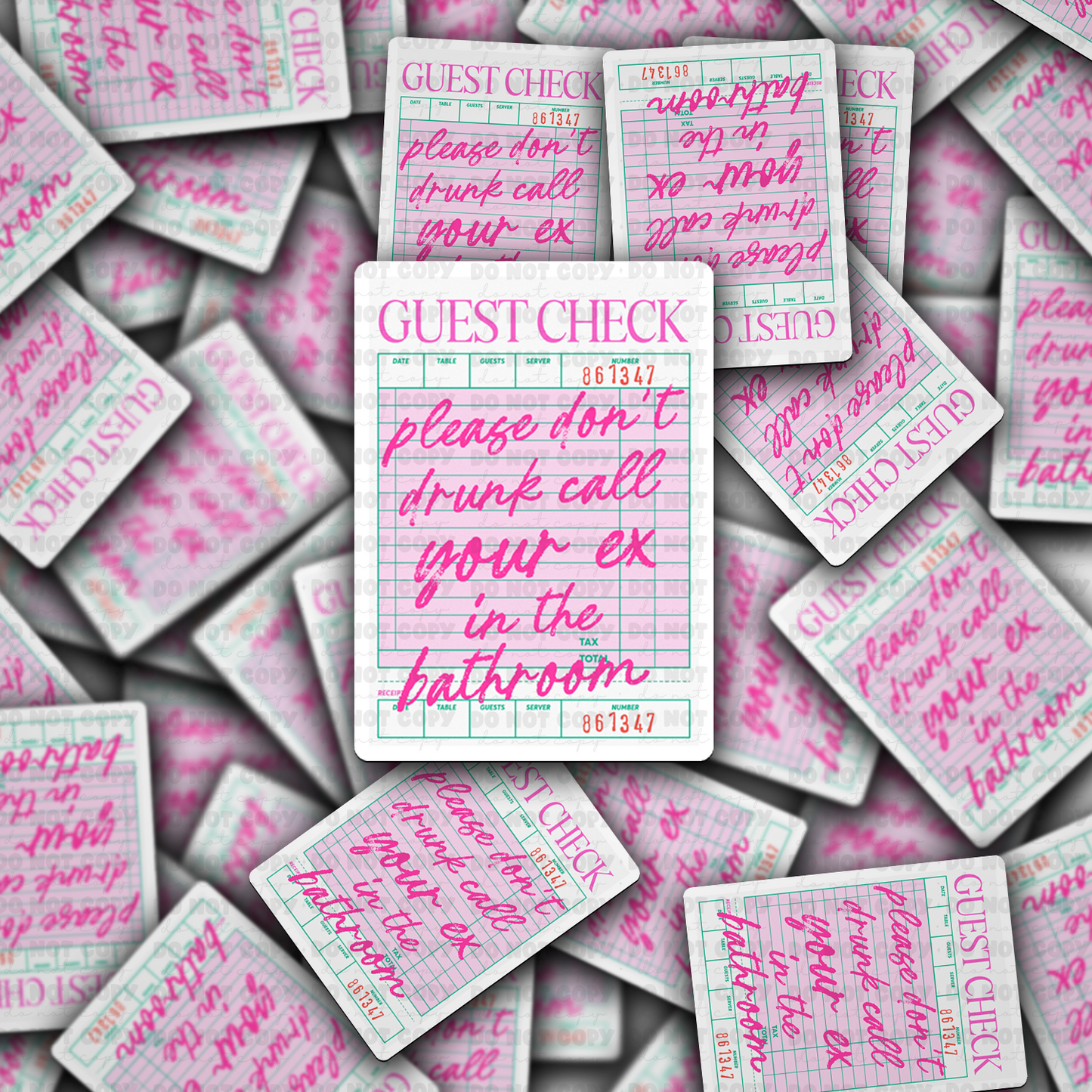DC 1928 - Guest check please don't drunk call your ex Die Cut Sticker