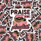 DC 2082 - Praise is my playlist Die Cut Sticker