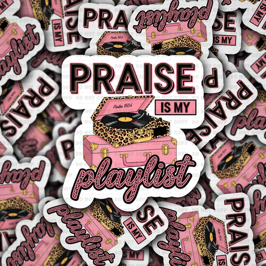 DC 2082 - Praise is my playlist Die Cut Sticker