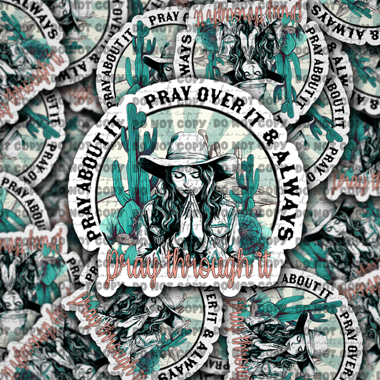 DC666 Pray about it Die cut sticker 3-5 Business Day TAT