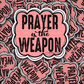 DC 1637 - Prayer is the weapon Die Cut Sticker