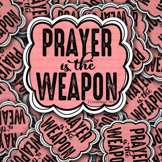 DC 1637 - Prayer is the weapon Die Cut Sticker