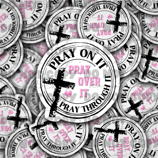 Pray on it Die cut sticker 3-5 Business Day TAT