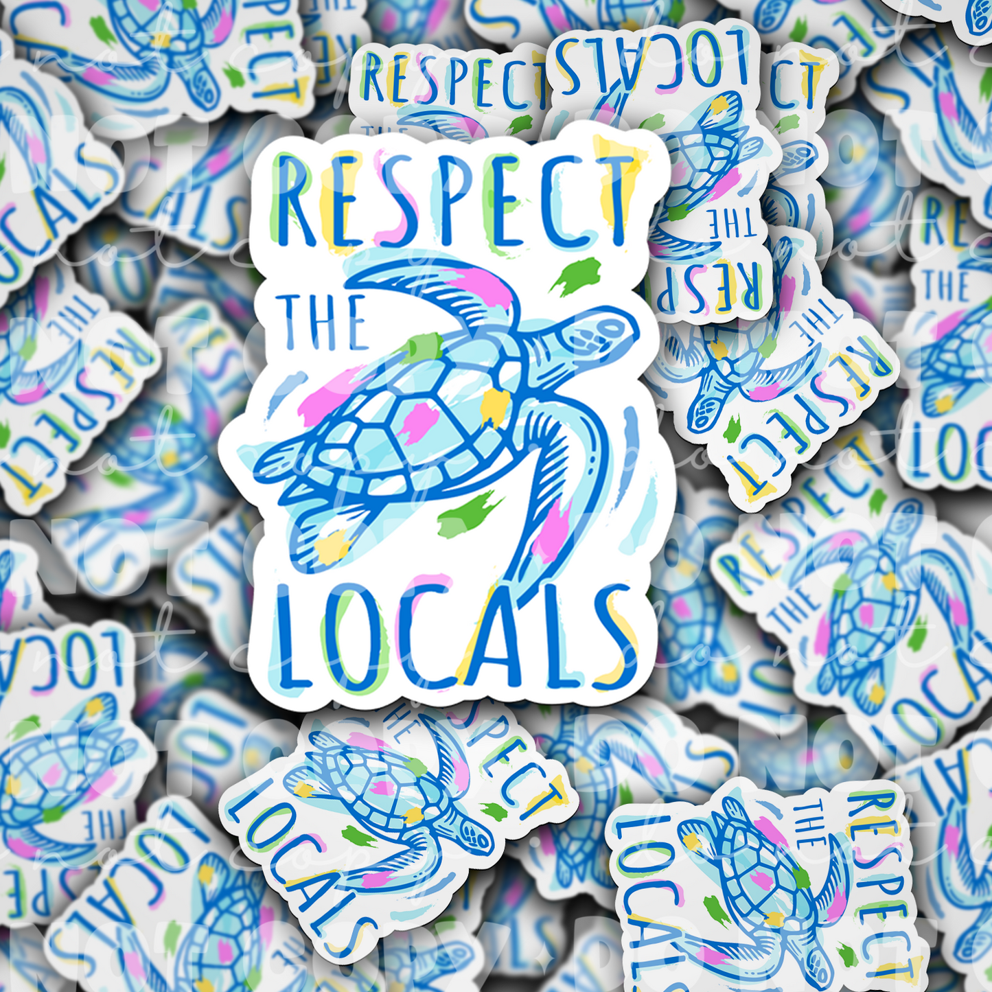 DC 1752 - Respect the locals Die Cut Sticker