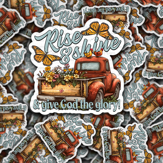 DC 1517 - Rise and Shine and give God the glory die cut sticker