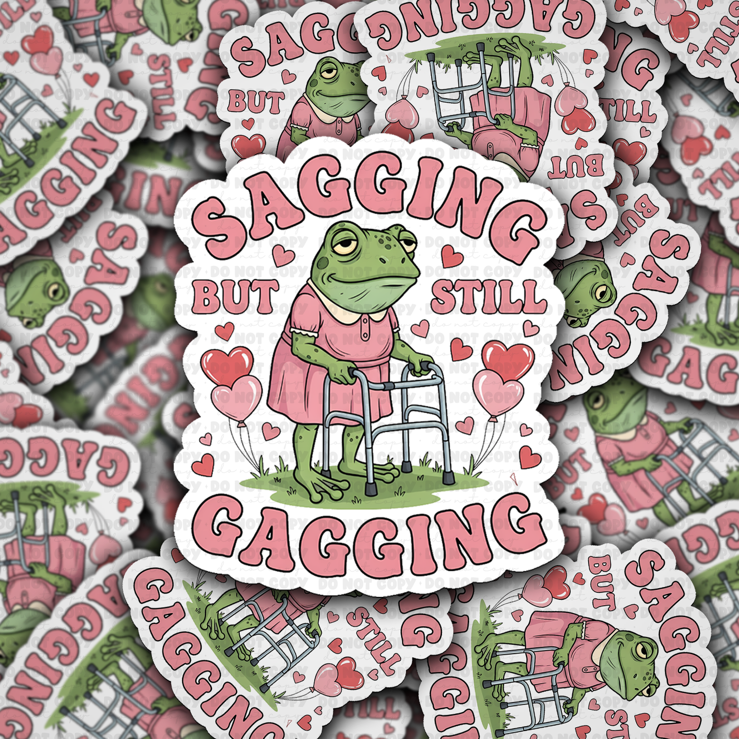DS - 2699 Sagging but still gagging Die Cut sticker