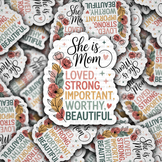 DS 2767 - She is mom loved strong important Die Cut sticker