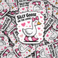 DS -2389 - Silly goose on the loose Die Cut Sticker