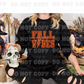 Fall Vibes *DREAM TRANSFER* DTF