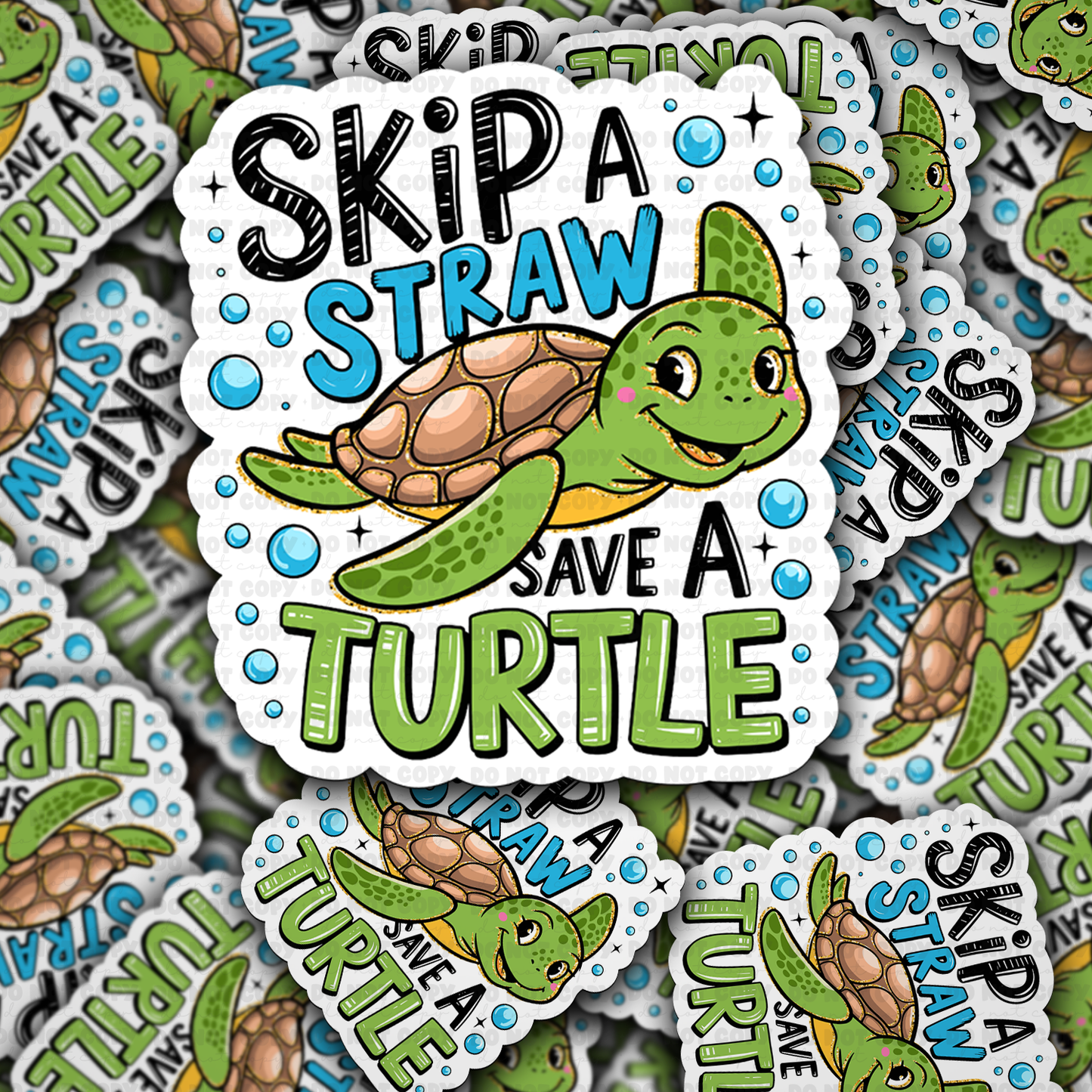 DC 1652 - Skip a straw save a turtle Die Cut Sticker