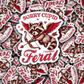 DC 1326 Sorry cupid I've been feral - die cut sticker