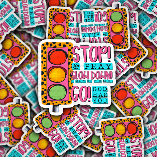 DC 1870 - Stop & pray slow down & wait on the lord Die Cut Sticker