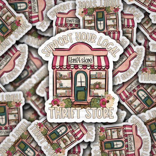 DS 2757 - Support your local thrift store Die Cut sticker