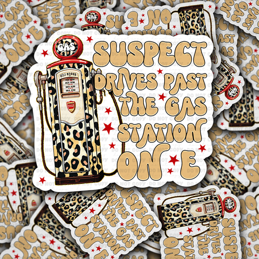 DC 1500 - Suspect drives past the gas station on E die cut sticker
