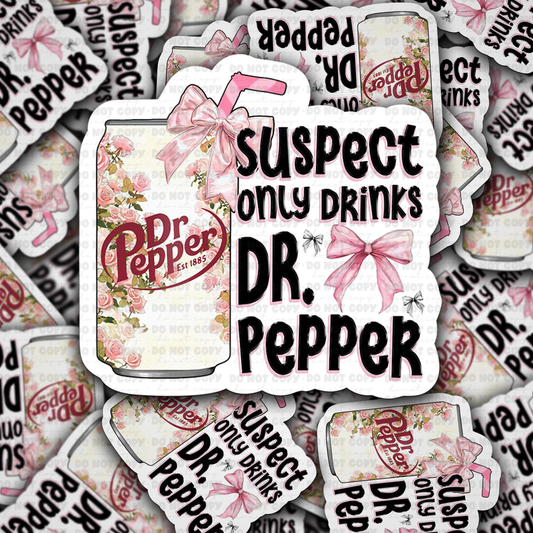 DC 1501 - Suspect only drinks Dr. P die cut sticker