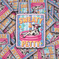 DS 3104 - Sweaty and Petty Die Cut sticker