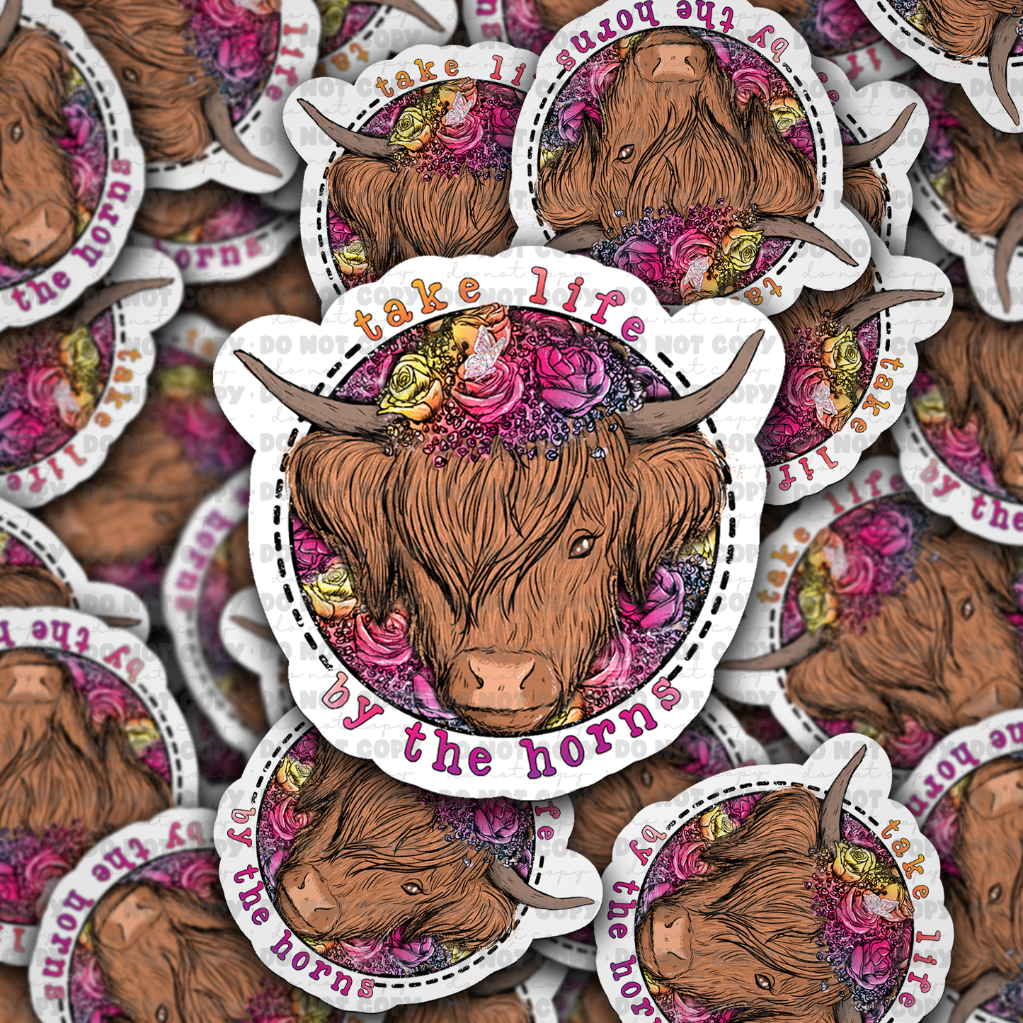 Take Life by the horns Die cut sticker 3-5 Business Day TAT