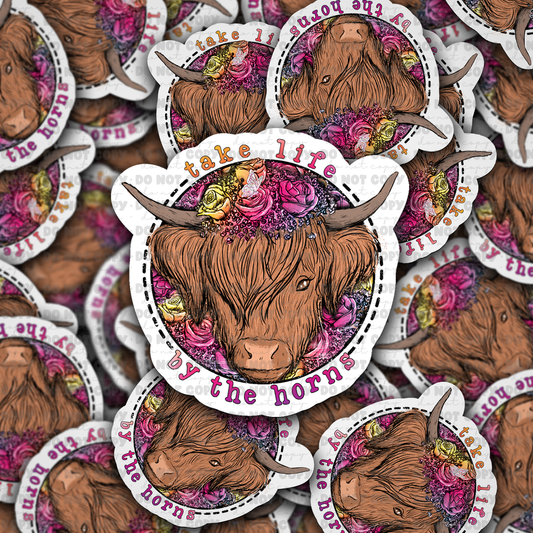 Take Life by the horns Die cut sticker 3-5 Business Day TAT