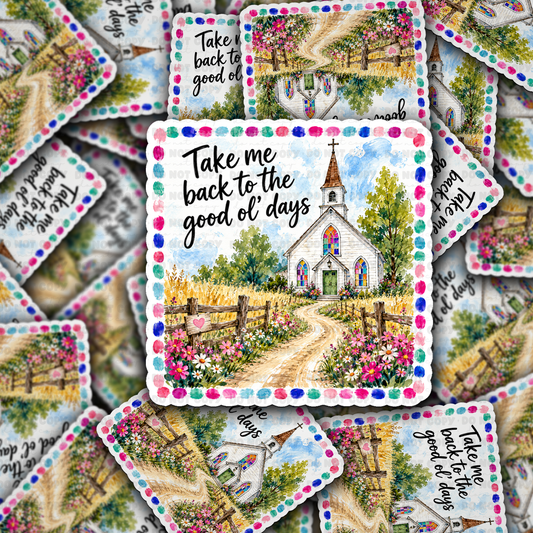 DS 3259 - Take me back to the good ol days Die Cut sticker