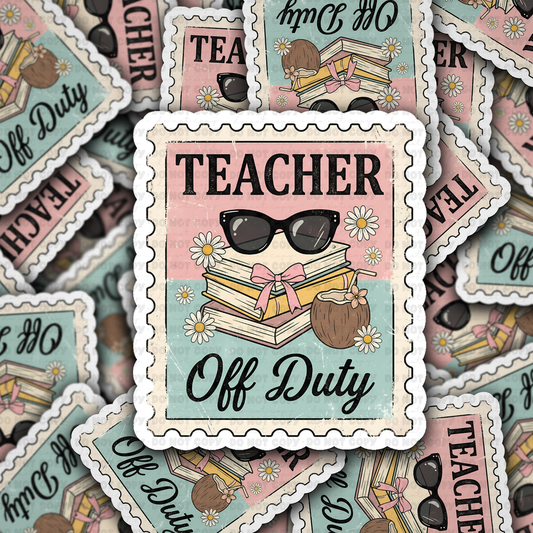 DS 2951- Teacher off duty Die Cut sticker