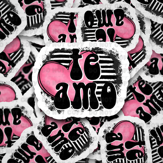 DC520 te amo Die cut sticker 3-5 Business Day TAT