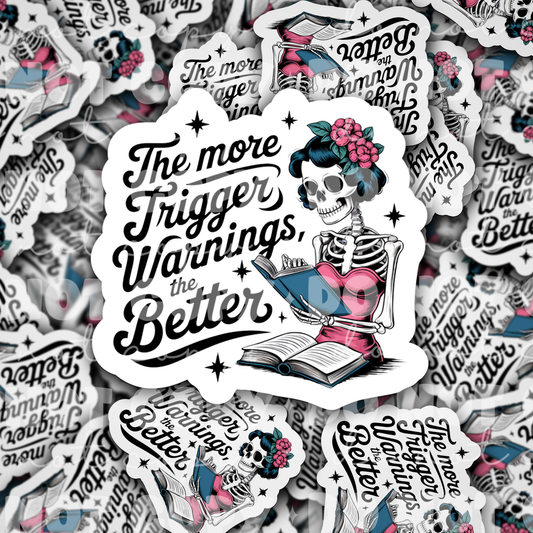 DC 1773  - The more trigger warnings the better Die Cut Sticker