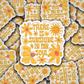 DC 1993 - There is sunshine in my soul Die Cut Sticker