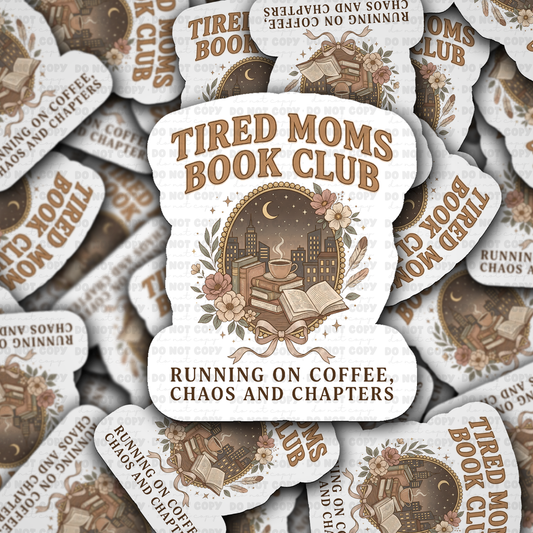 DS 2920 - Tired moms book club Die Cut sticker
