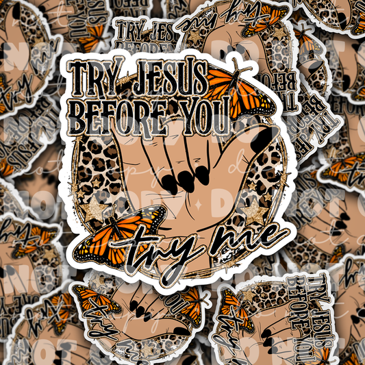 DC 1762 - Try Jesus before you try me Die Cut Sticker