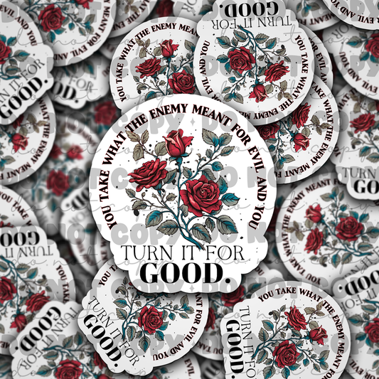 Turn it for good sticker Die cut sticker 3-5 Business Day TAT