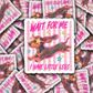 DS 3237 - Wait For Me Die Cut sticker