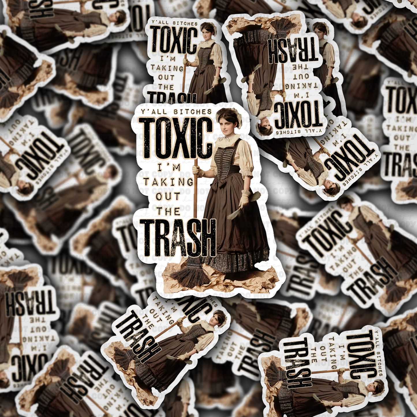 DC 1995 - Ya'll bitches toxic I'm taking out the trash Die Cut Sticker
