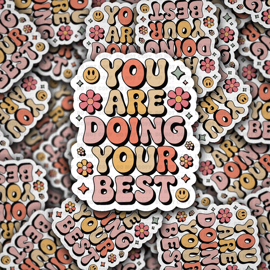 DS 2779  - You are doing your best Die Cut sticker