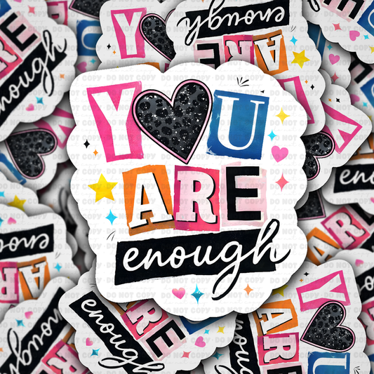 DS 3019 - You Are Enough Die Cut sticker