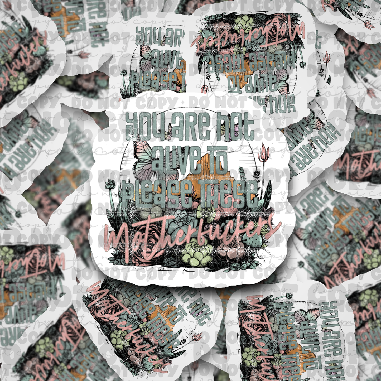 You are not alive Die cut sticker 3-5 Business Day TAT