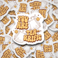 DC537 You are tea rrific Die cut sticker 3-5 Business Day TAT