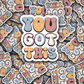 DC 1339 You got this - die cut sticker
