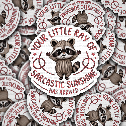 DS 2762 - A little ray of sarcastic sunshine Die Cut sticker