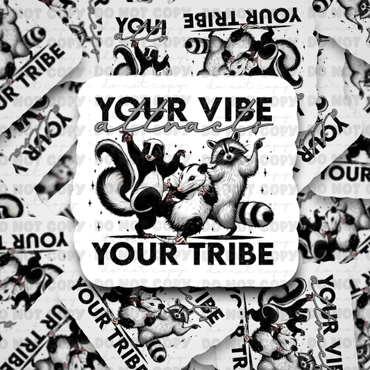 DC578 Your vibe attracts sticker Die cut sticker 3-5 Business Day TAT