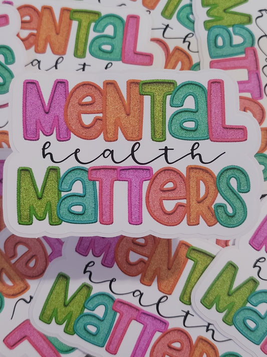 Mental health matters Die cut sticker 3-5 Business Day TAT