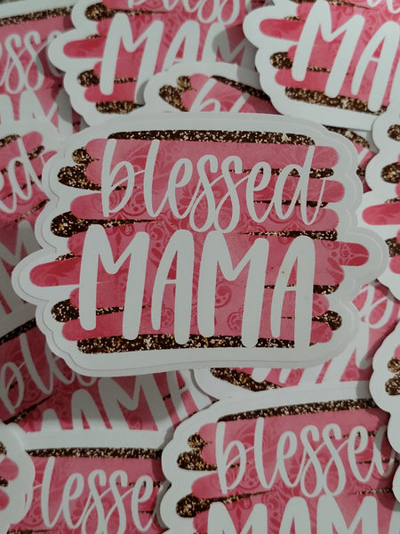 Blessed Mama glitter effect Die cut sticker 3-5 Business Day TAT