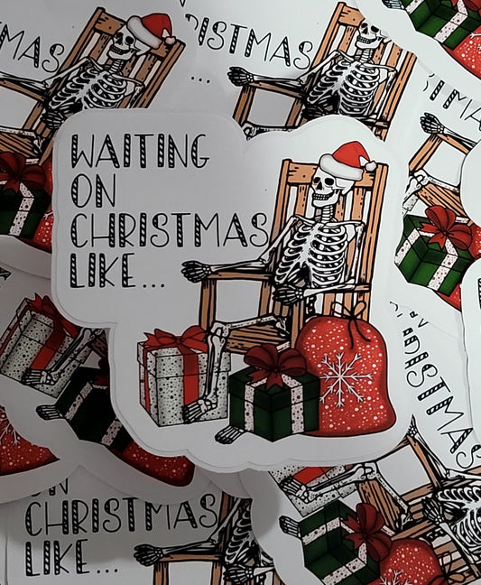 Waiting on Christmas like Die cut sticker 3-5 Business Day TAT