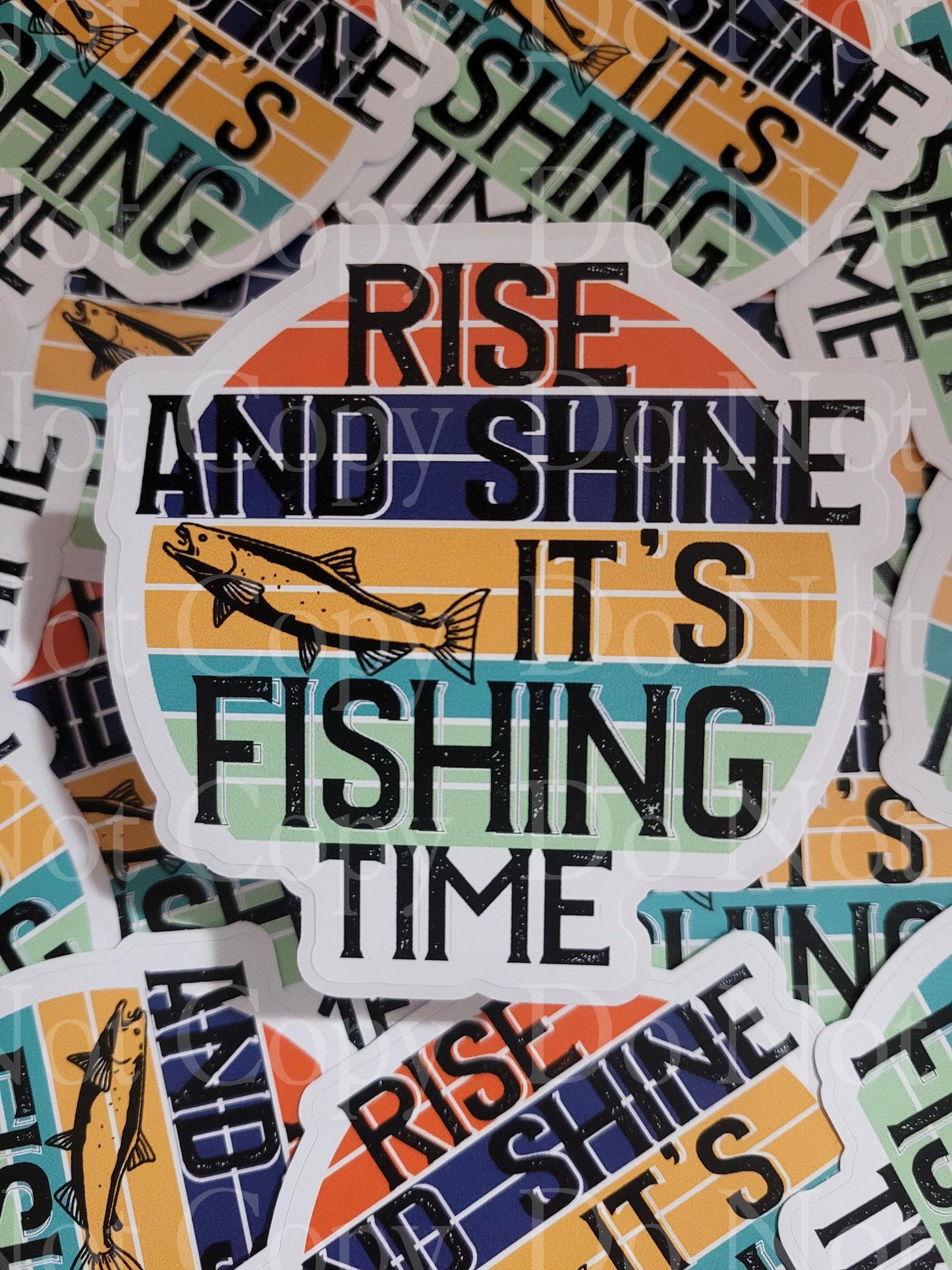 Rise and shine it's fishing time Die cut sticker 3-5 Business Day TAT