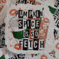 Pumpkin spice is so fetch Fall Die cut sticker 3-5 Business Day TAT