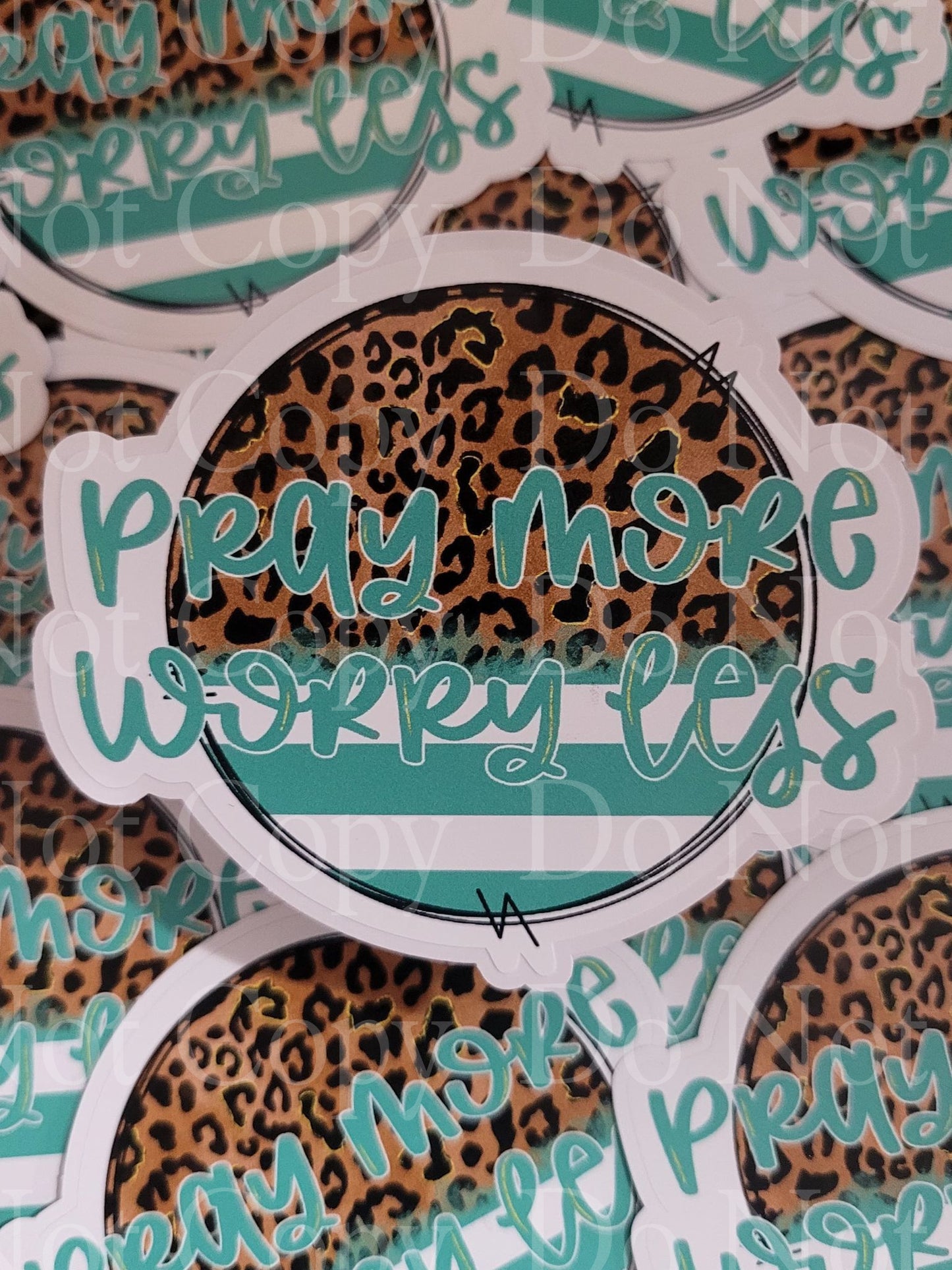 Pray more worry less Die cut sticker 3-5 Business Day TAT