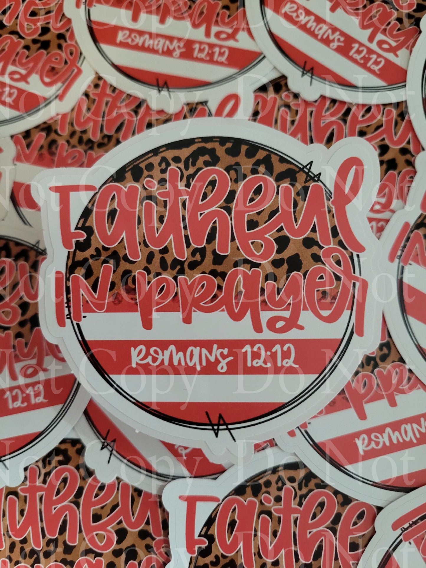 Faithful in prayer religious Die cut sticker 3-5 Business Day TAT