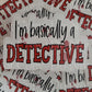 I'm basically a detective Die cut sticker 3-5 Business Day TAT.